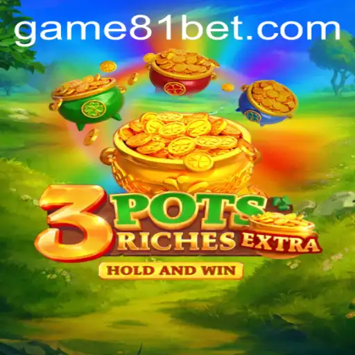 Engage with 3potsExtra and the Exciting Dynamics of the 81 Bet