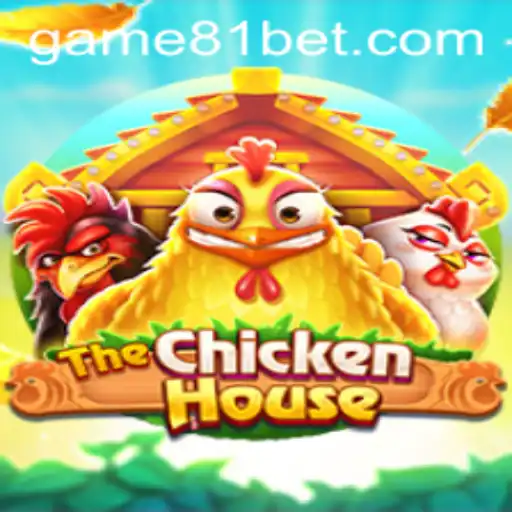 TheUltimateGuide to TheChickenHouse and 81 Bet
