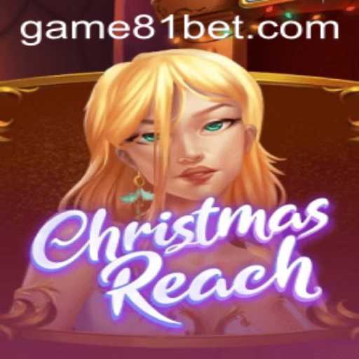 Explore the Exciting World of ChristmasReach with 81 Bet