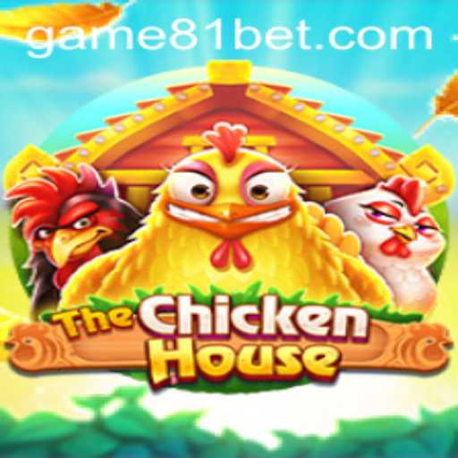 TheUltimateGuide to TheChickenHouse and 81 Bet